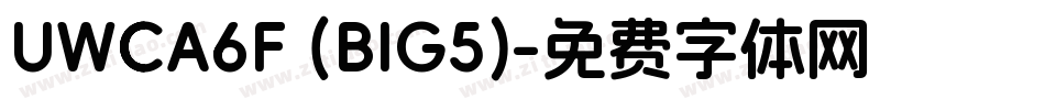 UWCA6F (BIG5)字体转换
